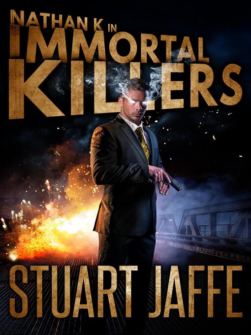 Title details for Immortal Killers by Stuart Jaffe - Available